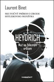 Heydrich Muž so železným srdcom - Laurent Binet 1