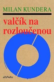 Valčík na rozloučenou - Milan Kundera 1