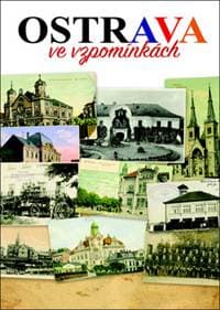 Ostrava ve vzpomínkách - Bohuslav Žárský