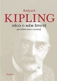 Něco o mém životě - Rudyard Kipling 1