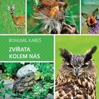 Zvířata kolem nás - Bohumil Kabeš 1