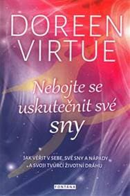 Nebojte se uskutečnit své sny - Doreen Virtue 1