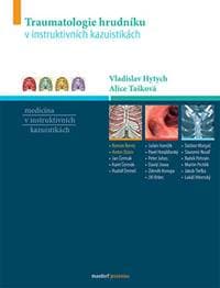 Traumatologie hrudníku v instruktivních kazuistikách - Hytych a kolektiv Vladislav
