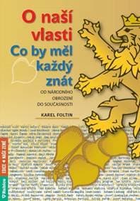 O naší vlasti Co by měl každý znát - Karel Foltin 1