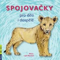 Spojovačky pro děti i dospělé - Nevěčná, Nevěčný Jiří Alena 1