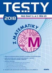 Testy 2018 z matematiky pro žáky 5. a 7. tříd ZŠ - autor neuvedený 1