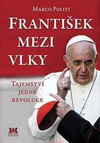 František mezi vlky - Tajemství jedné revoluce - 2.vydání - Politi Marco 1