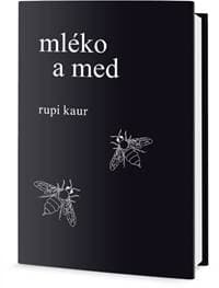 Mléko a med - Rupi Kaur 1