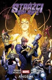 Strážci galaxie Angela - Brian Michael Bendis 1