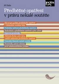 Předběžné opatření v právu nekalé soutěže - Jiří Duba 1