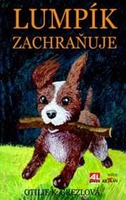 Lumpík zachraňuje - Otilie K. Grezlová 1