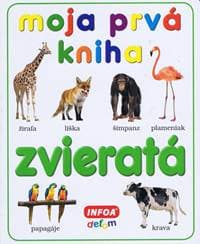 Moja prvá kniha - zvieratá - autor neuvedený