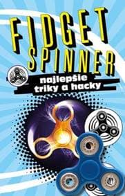 Fidget Spinner Najlepšie triky a hacky - autor neuvedený