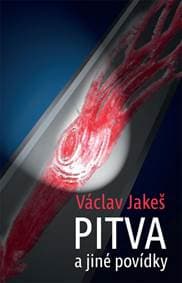 Pitva a jiné povídky - Jakeš Václav 1