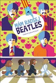 Mám radšej Beatles - Leksa-Pichanič Vladimír