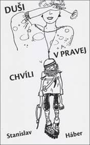 Duši v pravej chvíli - Stanislav Háber 1