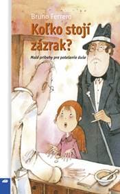 Koľko stojí zázrak? - Bruno Ferrero 1