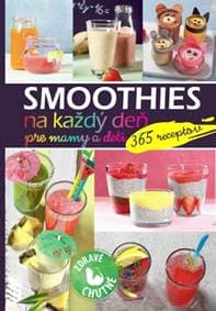 Smoothies na každý deň pre mamy a deti - autor neuvedený 1