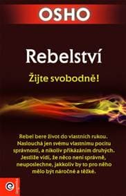 Rebelství - Žijte svobodně - Osho