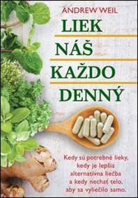 Liek náš každodenný - Andrew Weil 1