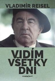 Vidím všetky dni - Vladimír Reisel 1