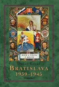 Bratislava 1939 - 45 - Dušan Kováč 1
