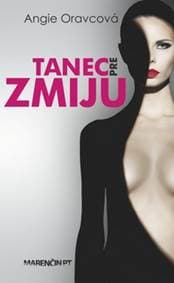 Tanec pre zmiju - Angie Oravcová 1