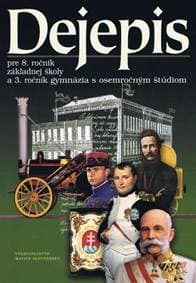 Dejepis pre 8. ročník základnej školy a 3. ročník gymnázia s osemročným štúdiom / - Kolektív autorov