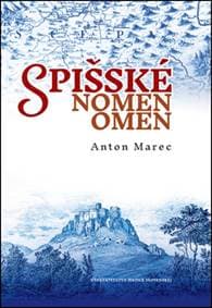 Spišské nomen omen - Marec Anton