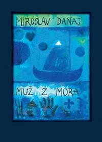 Muž z mora - Danaj Miroslav