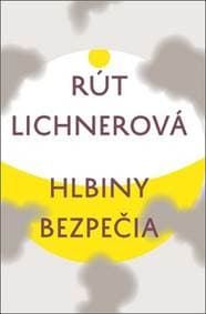 Hlbiny bezpečia - Rút Lichnerová 1