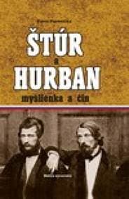 Štúr a Hurban (Myšlienka a čin) - Parenička Pavol