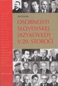 Osobnosti slovenskej jazykovedy v 20. storočí - Kačala Ján 1