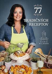 77 tradičných receptov - Pilková Silvia