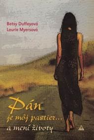 Pán je môj pastier... - Betsy Duffeyová, Laurie Mysrsová