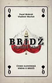Bridž - převážně vážně - Pavel Mokráň, Vladimír Machát 1