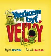 Nechcem byť veľký - Dev Petty, Mike Boldt 1
