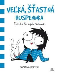 Veľká, šťastná huspeninka - Sarah Andersen 1