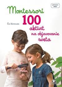 Montessori 100 aktivít na objavovanie sveta - Eve Herrmann 1