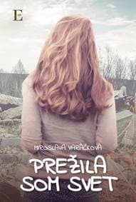 Prežila som svet - Varáčková Miroslava 1