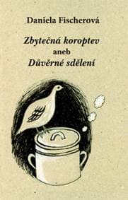 Zbytečná koroptev - Daniela Fischerová 1
