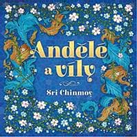 Andělé a víly - Sri Chinmoy 1