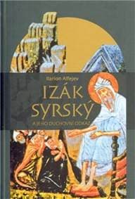 Izák Syrský a jeho duchovní odkaz - Ilarion Alfejev 1