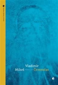 Čtveročas - Vladimír Mikeš 1