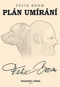 Plán umírání - Boom Felix
