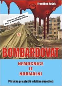 Bombardovat nemocnice je normální - František Roček 1