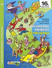 Podivuhodné příběhy Čtyřlístku - Ljuba Štiplová, Jiří Poborák, Hana Lamková, Josef Lamka, Jaroslav Němeček 1