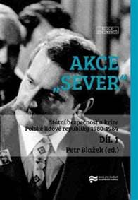 Akce "Sever" 1. + 2. díl - Petr Blažek 1