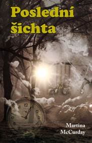 Poslední šichta - Martina McCurday 1