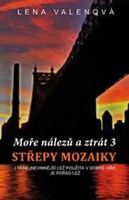 Moře nálezů a ztrát 3 Střepy mozaiky - Lena Valenová 1